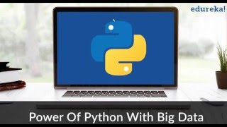Power Of Python With Big Data | Python Tutorial - 2 | Introduction to Python | Edureka