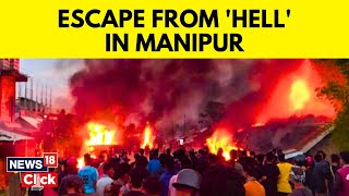 Exclusive: Resident Of Manipur Share Their Chilling Escape Story | Manipur News Today | English News