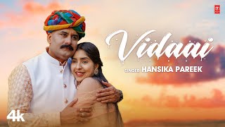 Vidaai - Hansika Pareek | Shailendra Vyas | Arpita Singh | New Rajasthani Video Song 2023