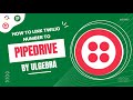 How to link Twilio WhatsApp Number to Pipedrive via Ulgebra.