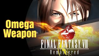 Final Fantasy VIII - Remastered - Omega Weapon - No Heros/ Holy Wars