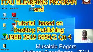 ITAU eLearning: Desktop Publishing Sub ICT Practical Examination Number UNEB 2019 Paper Two