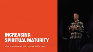 Increasing Our Spiritual Maturity