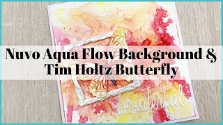 Easy Mixed Media card with Nuvo Aqua Flow Techniques & Tim Holtz butterfly