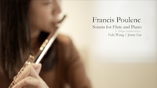 【 Francis Poulenc - Sonata for Flute and Piano, I. Allegro malinconico  】王芙紀Fuki Wang , 林娟儀Jenny Lin