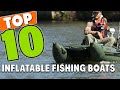 Best Inflatable Fishing Boat  In 2024 - Top 10 Inflatable Fishing Boats Review