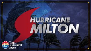 Hurricane Milton at TPA - Oct. 9, 2024