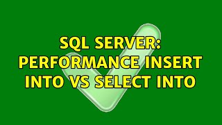 SQL Server: Performance Insert Into vs Select Into (3 Solutions!!)