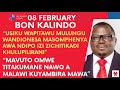 bon kalindo lero pa 08 february waulusaso kuti kuyambira mawa kukhala kukuchutika izi