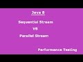 Sequential Stream VS Parallel Stream in Java 8(Performance testing)