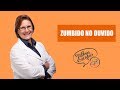 Zumbido no Ouvido | Dra Ana Escobar