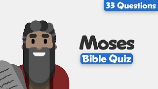 Do you know Moses' story? (Bible Quiz)