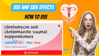 Candid CL Vaginal Suppository of Use | Side Effects | Benefits | MOA | How to Use |