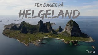 Fem dager på Helgeland!