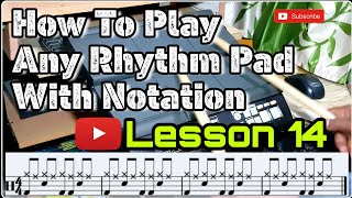 How To Play Rhythm Pad With Notation|Yamaha dtx multi 12| lesson 14|Yamaha & Roland Octapad Training