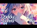 「Nightcore」 Daddy's Gonna Kill Me - Chloe Adams ♡ (Lyrics)