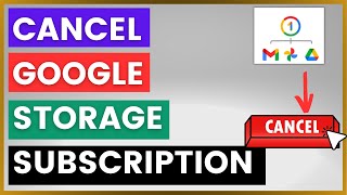How To Cancel Google Storage Subscription? [in 2025]