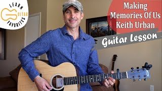 Making Memories Of Us - Keith Urban - Guitar Lesson | Tutorial