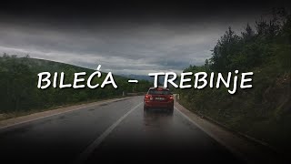 Bileća - Trebinje || Vožnja