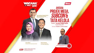 [WACANA SINAR] Antara projek mega, subcon, \u0026 tata kelola