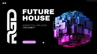 Future House Sample Pack - Essentials V7 | Samples, Vocals & Presets