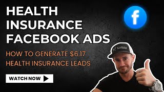 Facebook Ads for Health Insurance Agents ➡️ How To Generate High-Intent Health Insurance Leads