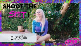 mazie Interview | SHOOT THE SH*T