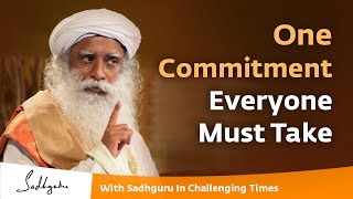 One Commitment Everyone Must Take During These Challenging Times 🙏With Sadhguru in Challenging Times
