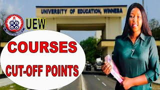 All UEW Courses and Cutoff Points