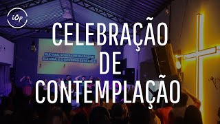 CELEBRAÇÃO DE CONTEMPLAÇÃO