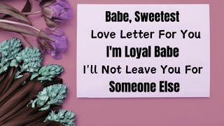 Babe, I'm Loyal To You 💗 I Will Not Leave You For Someone Else 🌹Soulmate Letter 💌💝 28 Dec. 2024