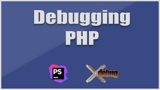 Debugging with Xdebug and PHPStorm