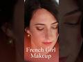 French Girl Makeup