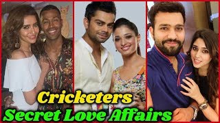 Secret Love Affairs of Indian Cricketers | Virat Kohli, Hardik Pandya, K. L. Rahul, Rohit Sharma