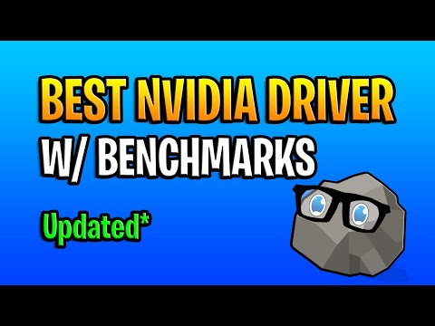 Best Nvidia Driver For Performance *UPDATED*