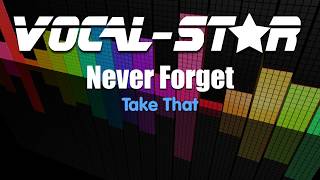 Take That - Never Forget (Karaoke Version) with Lyrics HD Vocal-Star Karaoke