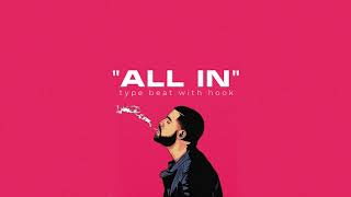 *w/HOOK* Drake Type Beat 2024 WITH HOOK ft. Jack Harlow  | "All in" |