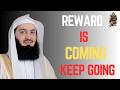 Allah Sees Your Patience — Reward Is Coming | Powerful Islamic Reminder| Mufti Menk