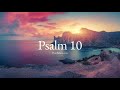 Psalm 10 (ESV) | Scripture Reading | HearBelieve.com