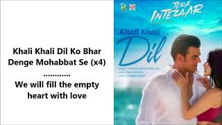 Khali Khali Dil | Armaan Malik & Payal Dev | Tera Intezaar | Lyrical Video with Translation