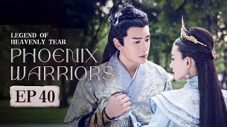 【MultiSub】EP40🔥Legend of Heavenly Tear: Phoenix Warriors🔥The King Falls in Love with Aliens