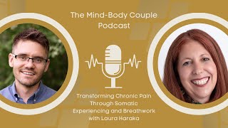 Transforming Chronic Pain Through Somatic Experiencing and Breathwork with Laura Haraka