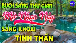 Nhạc Không Lời Buổi Sáng Sảng Khoái Tinh Thần, Hòa Tấu Guitar Hay Nhất Dành Cho Phòng Trà, Quán Cafe