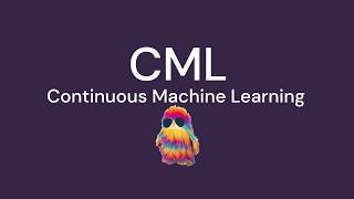 CML - CI/CD for Machine Learning with GitHub Actions & GitLab CI
