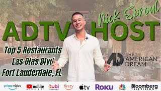 Top 5 Restaurants on Las Olas Blvd | The American Dream with Nick Sproul