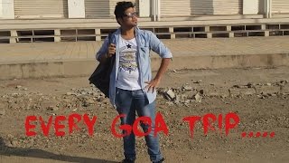 Every Goa Trip.............