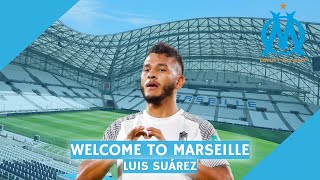 Luis Suárez - 24yo - Welcome to Olympique de Marseille
