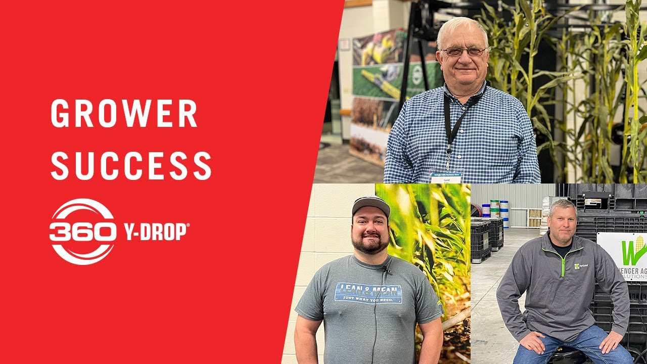 Grower Success With 360 Y Drop Youtube