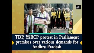 TDP, YSRCP protest in Parliament premises over various demands for Andhra Pradesh