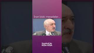 İran’daki meseleler…